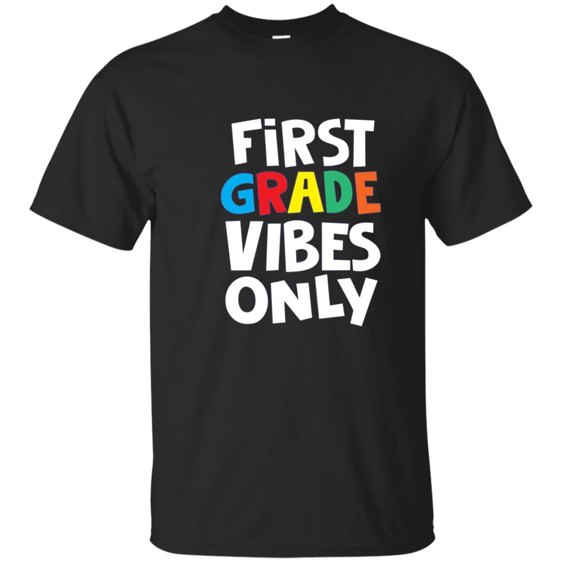 First Grade Vibes Only Back To School Tea Shirts