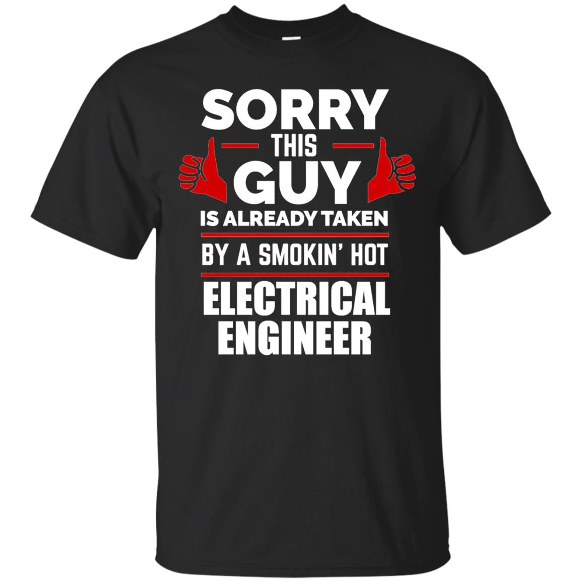 Guy Is Taken By A Smoking Hot Electrical Engineer T-shirt