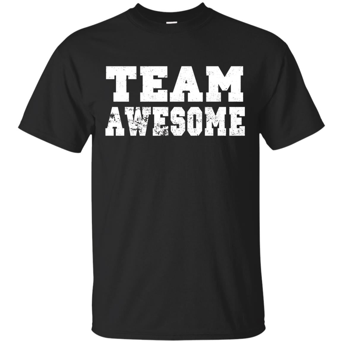 Team Awesome Shirt - Funny Game Saying Tshirt