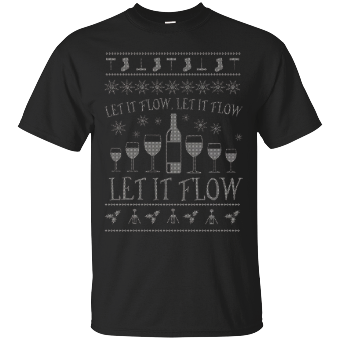 Let It Flow Christmas Ugly Sweater Style Holiday Wine Shirt