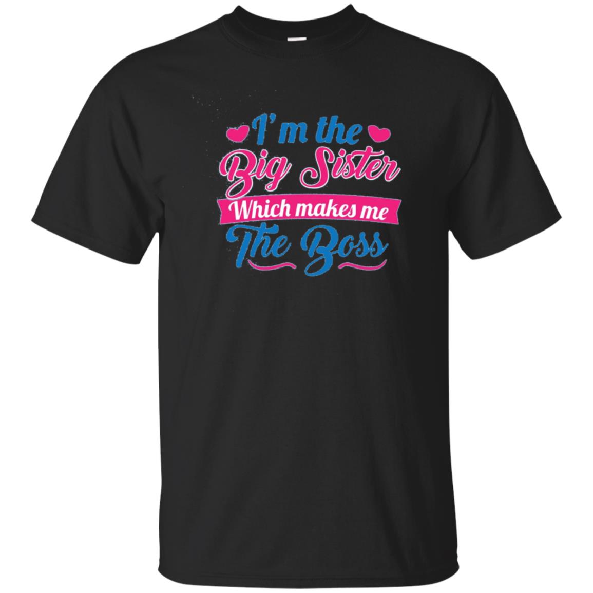 I Am The Big Sister T-shirt For Girls Or Adults Novelty Gift