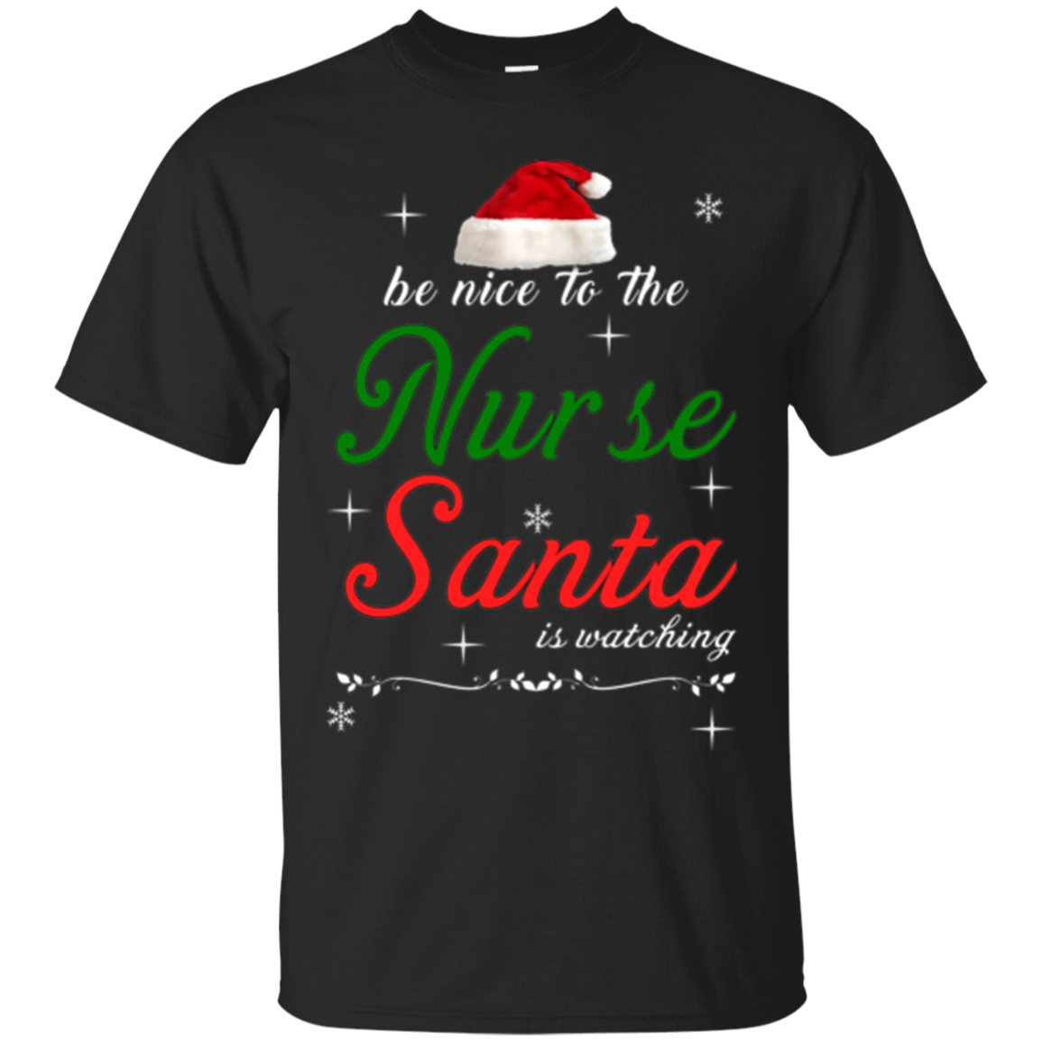 Nurse Christmas Santa Is Watching T Shirt