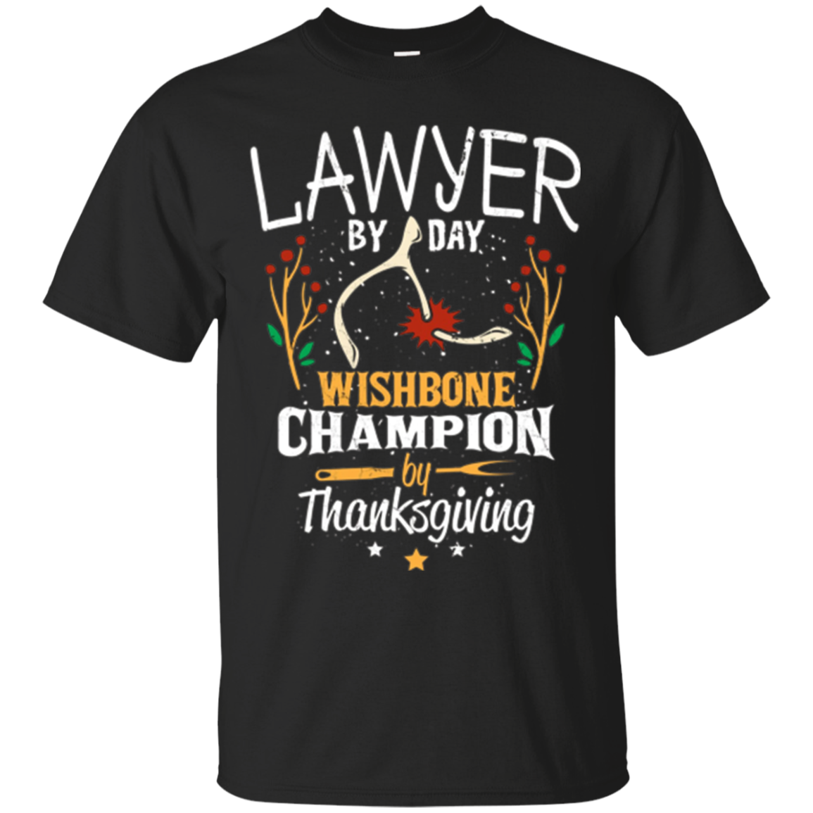 Lawyer By Day Thanksgiving Funny Gift Idea T Shirt