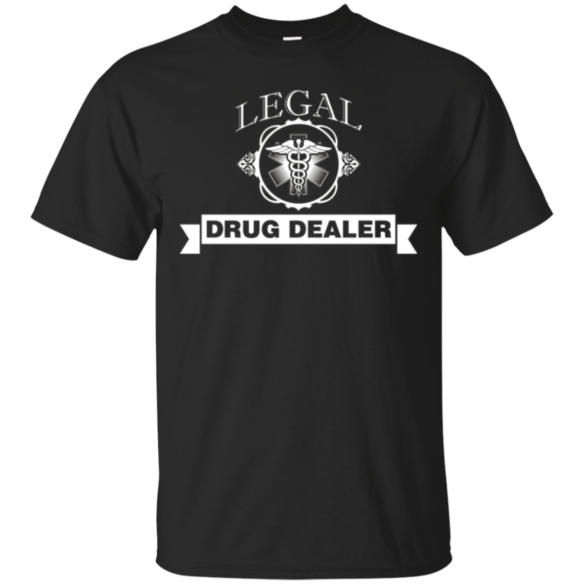 Pharmacist Legal Drug Dealer T Shirt