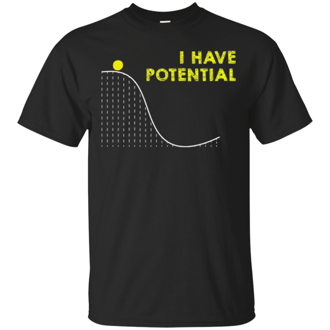 Funny I Have Potential Science And Physics Gag Pun T-shirt