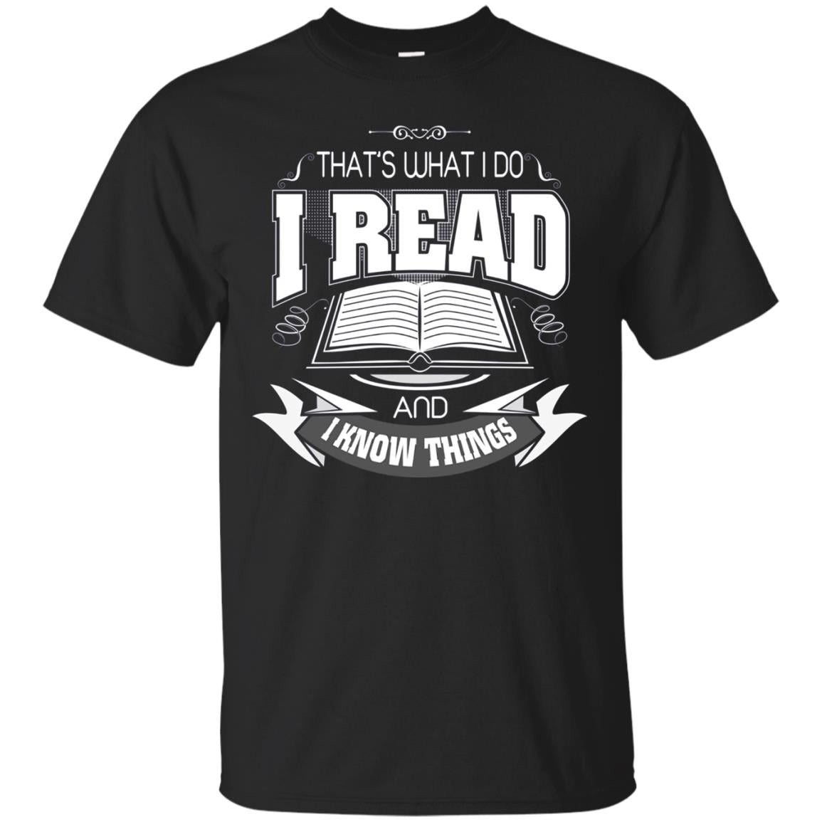 Funny Reader Book Lover Shirt Gifts I Read And I Know Things
