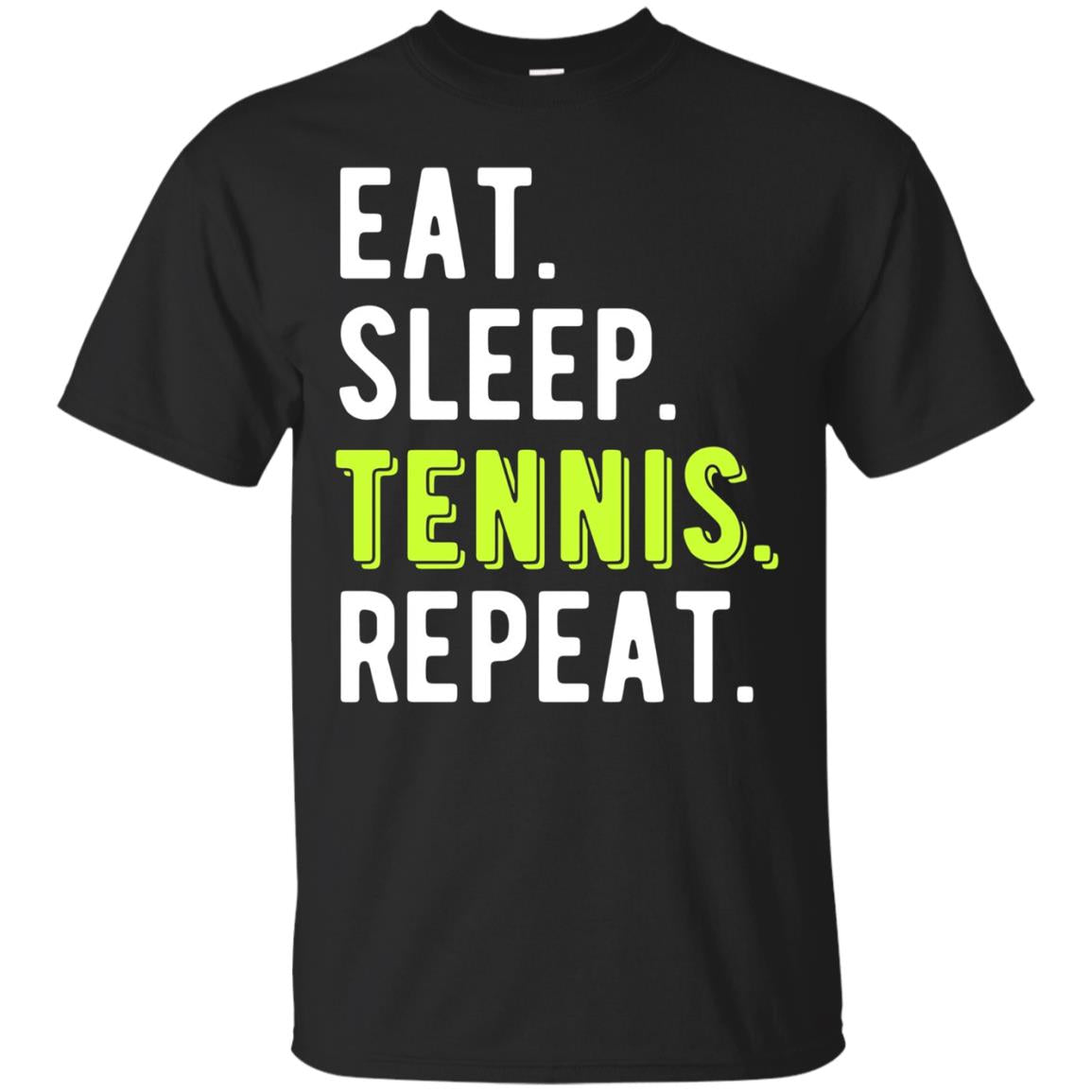 Eat Sleep Tennis Repeat Sport T-shirt