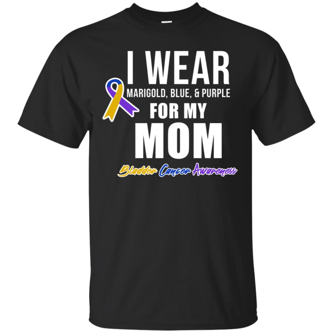 Bladder Cancer Shirts I Wear For My Mom