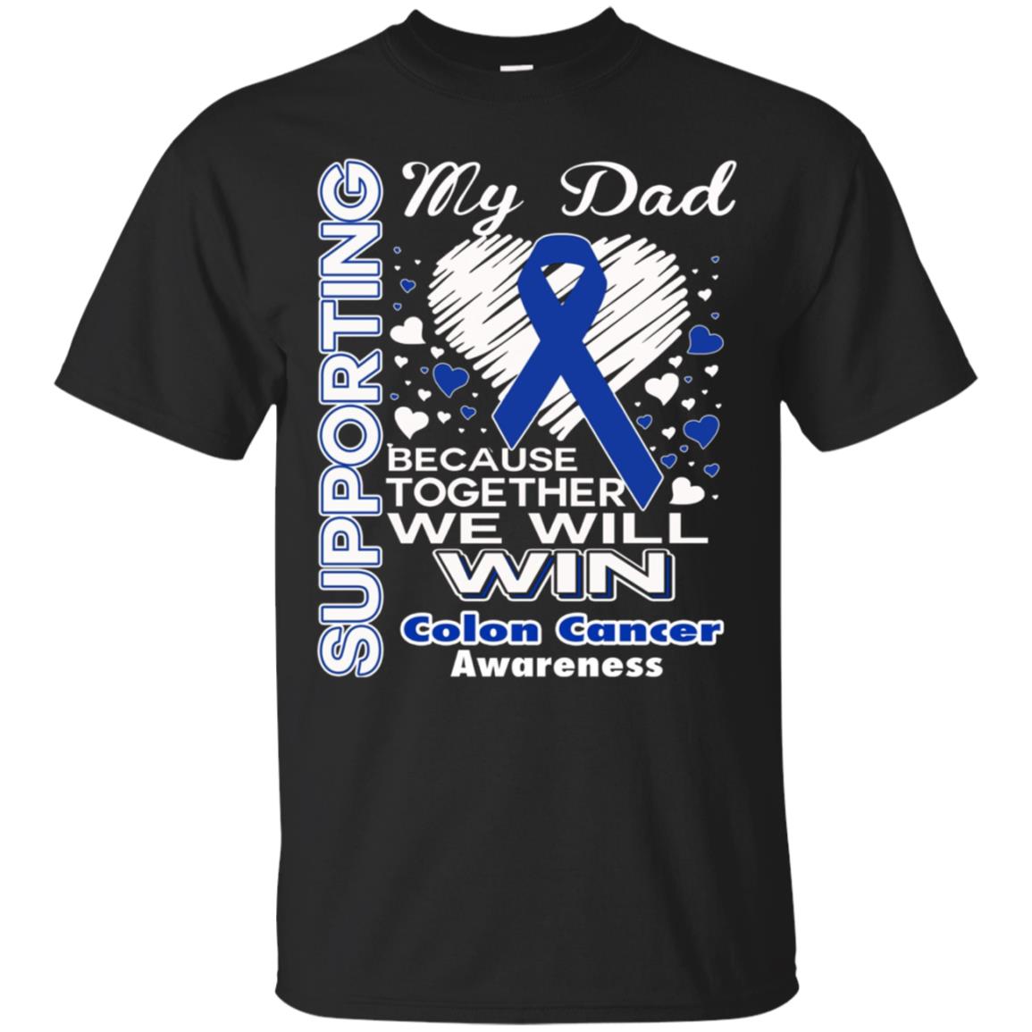 Supporting My Dad Colon Cancer Awareness T Shirt