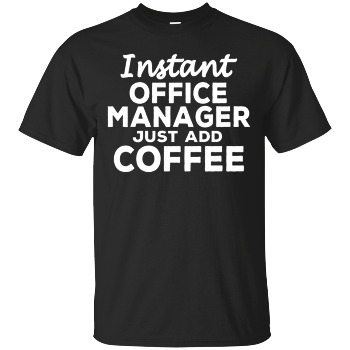 Funny Office Manager T-shirt Gift For Coffee Lovers