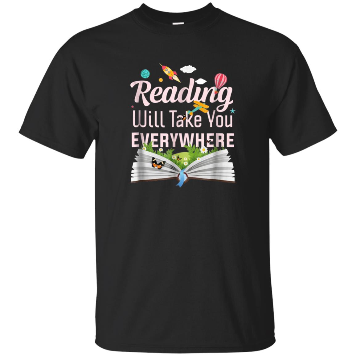 Reading Will Take You Everywhere Tees: Book Lover T-shirt