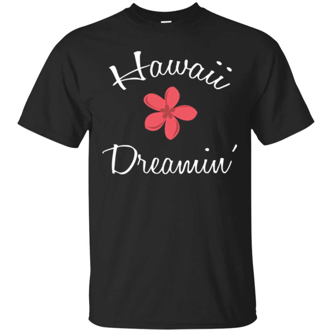 Hawaii Dreamin Shirt Travel Vacation Hawaiian Tee