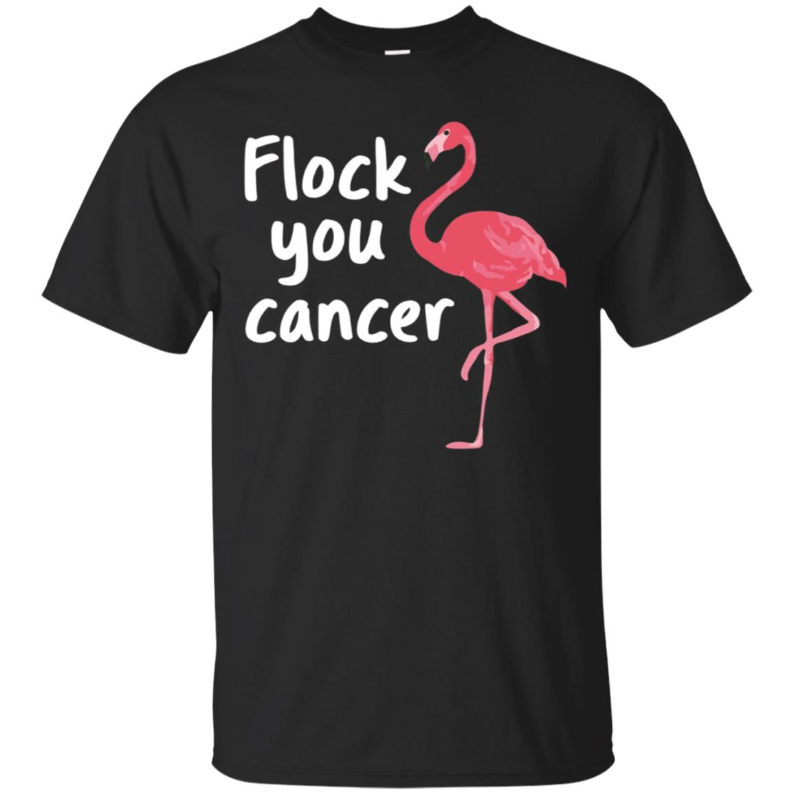 Flock You Cancer Breast Cancer Awareness Gift T Shirt