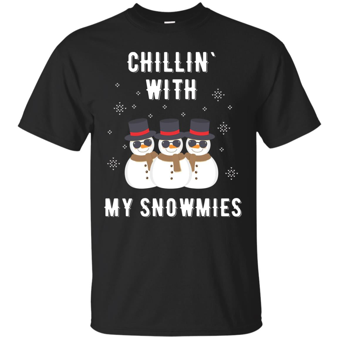 Chillin With My Snowmies Christmas Shirt Funny Cute Snowman