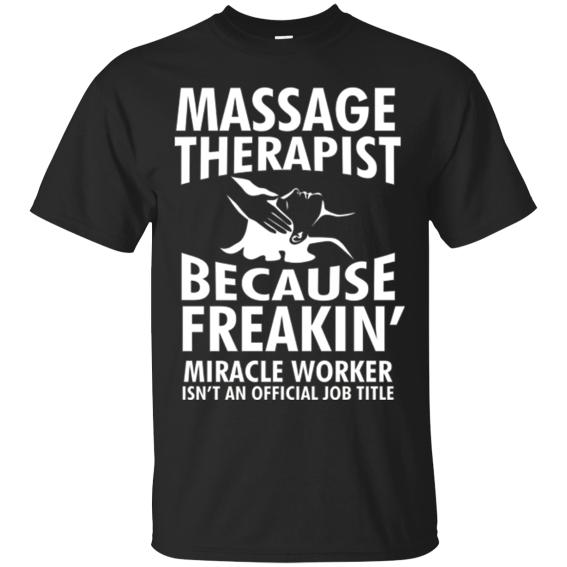 Massage Therapist Miracle Worker Not Job Title T-shirt