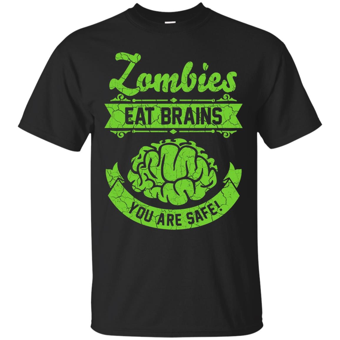 Zombies Eat Brains You Are Safe! Funny Halloween Shirts