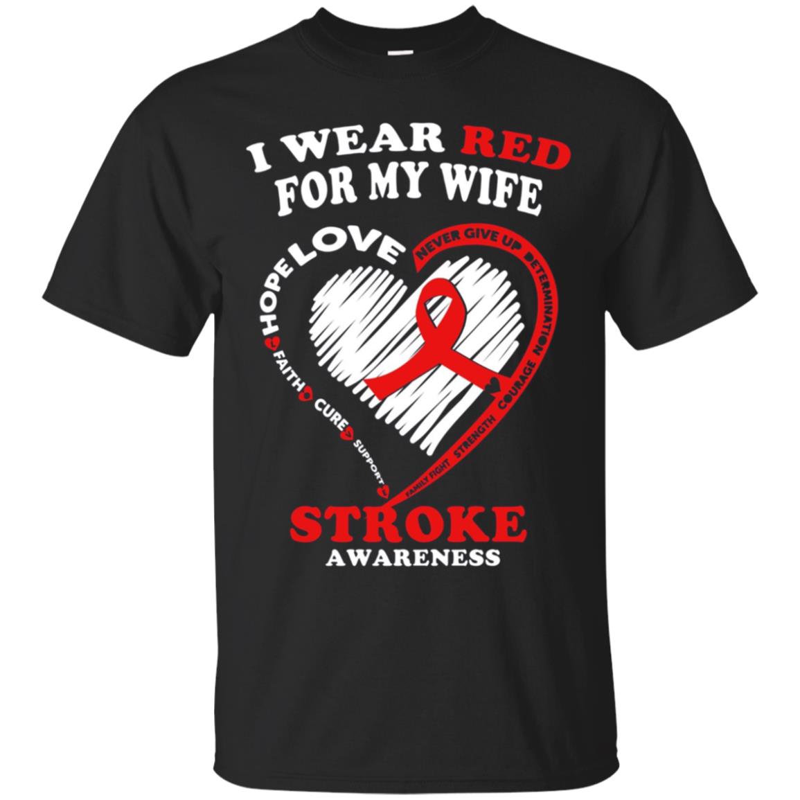 Stroke Awareness T Shirt - I Wear Red For My Wife