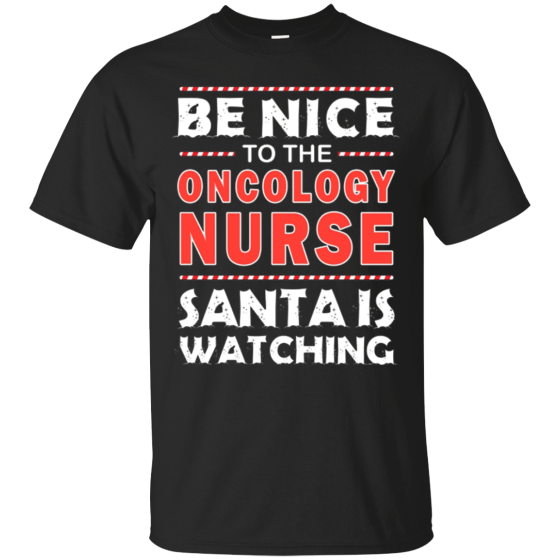 Be Nice To The Oncology Nurse Christmas Shirt