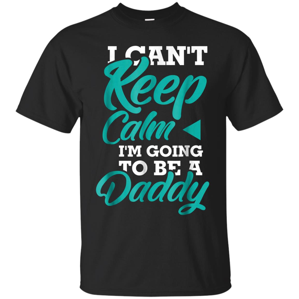 Daddy Dad Going To Be A Father Fun Gifts Fathers Day T Shirt