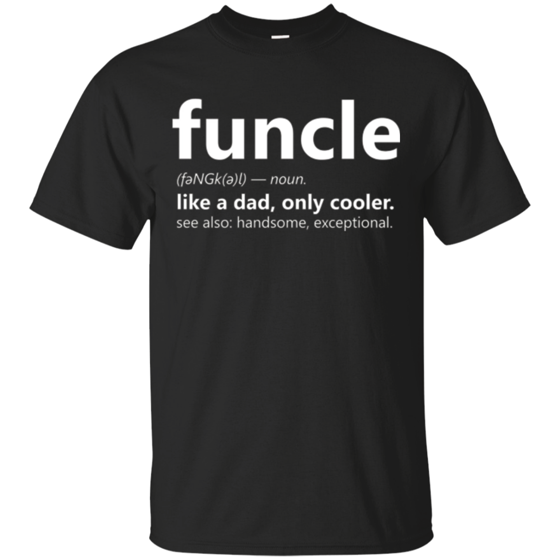 Funcle - S Funny Uncle T Shirts