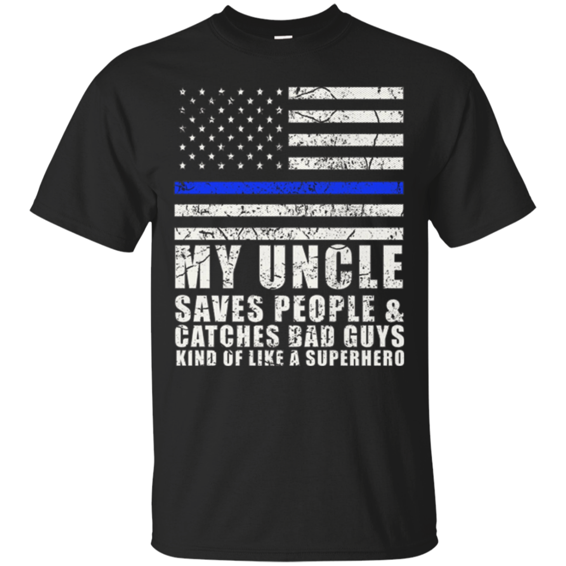 My Police Uncle Saves People T-shirt