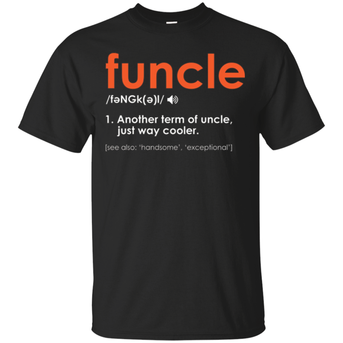 Funcle Definition Color Funny Uncle Pun Humor Jokes T-shirt