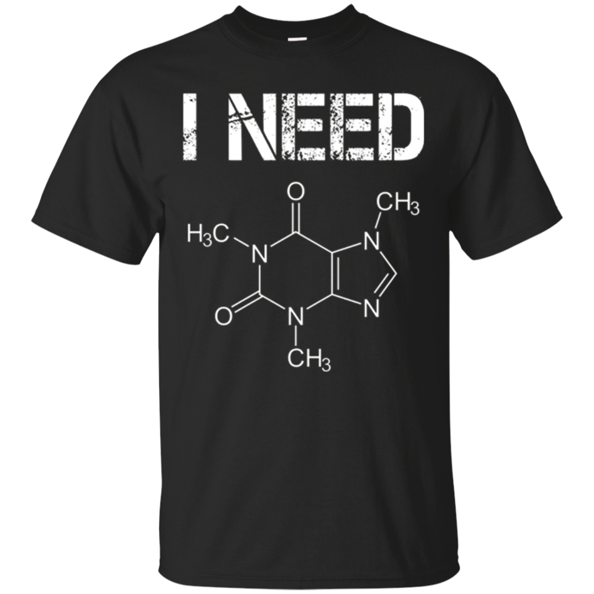 Funny T Shirt For Coffee Lover And Chemist, I Need Caffeine