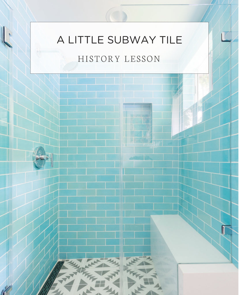 A Little History Lesson On Subway Tile Mercury Mosaics