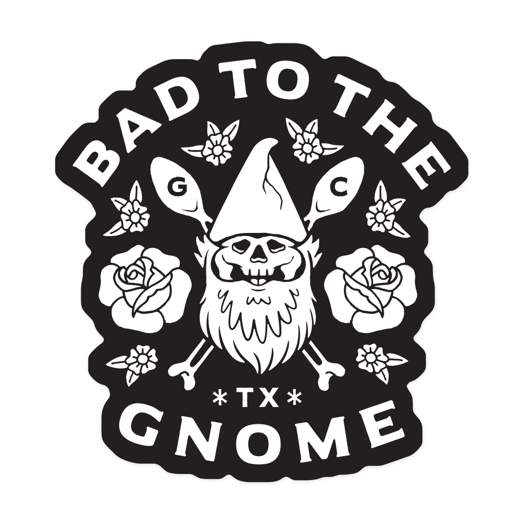 Bad to the Gnome Sticker