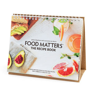 The Food Matters Recipe Book Print Edition Food Matters International