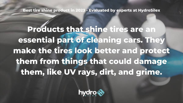 Best tire shine product in 2023 - Evaluated by experts at HydroSilex