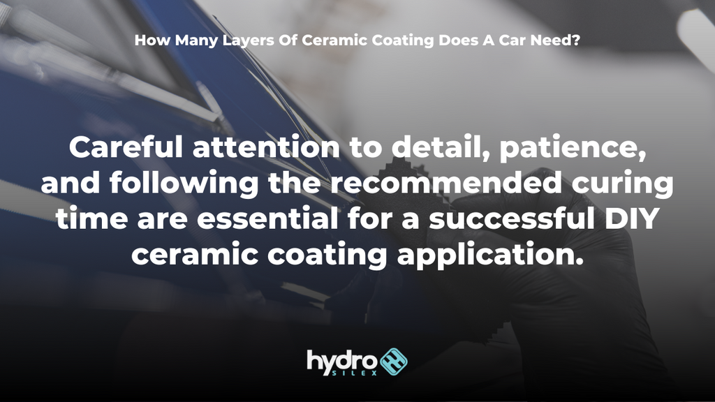 How Many Layers Of Ceramic Coating Does A Car Need - hydrosilex