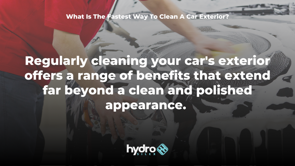 What Is The Fastest Way To Clean A Car Exterior - hydrosilex