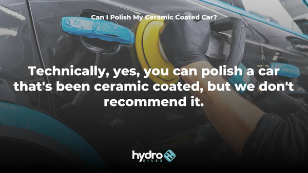 Can I Polish My Ceramic Coated Car?