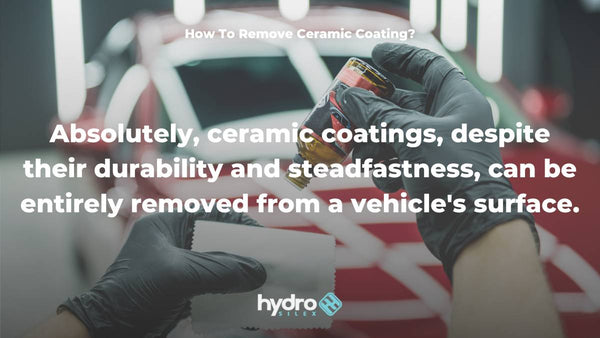 How To Remove Ceramic Coating?