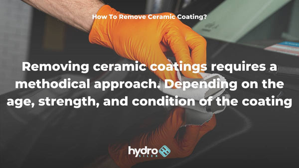 How To Remove Ceramic Coating?