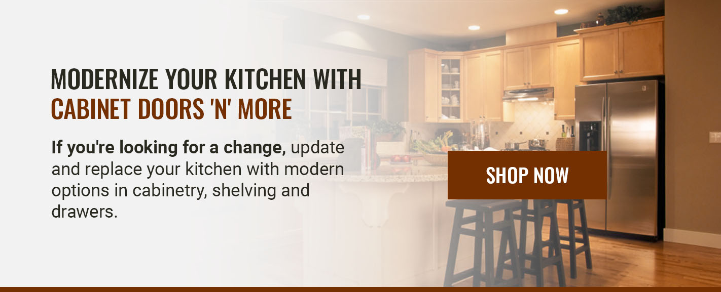 MODERNIZE YOUR KITCHEN WITH CABINET DOORS 'N' MORE