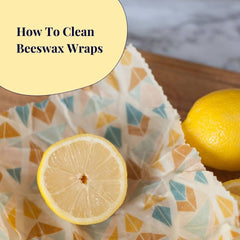 How to Clean Beeswax Wraps