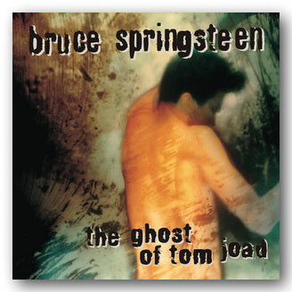 The Ghost Of Tom Joad Electric Version Song By Bruce Springsteen Spotify
