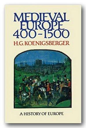 H.G. Koenigsberger - Medieval Europe 400-1500 (A History of Europe) (2nd Hand Paperback) | Campsie Books
