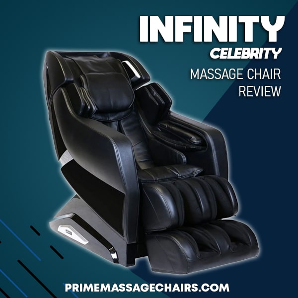 Infinity Celebrity Massage Chair Review — Prime Massage Chairs