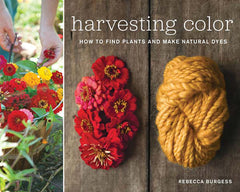 Harvesting Color best-selling book on natural plant based dyes
