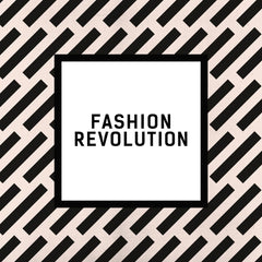 Fashion Revolution | Ethical Fashion | Fair Trade Clothing
