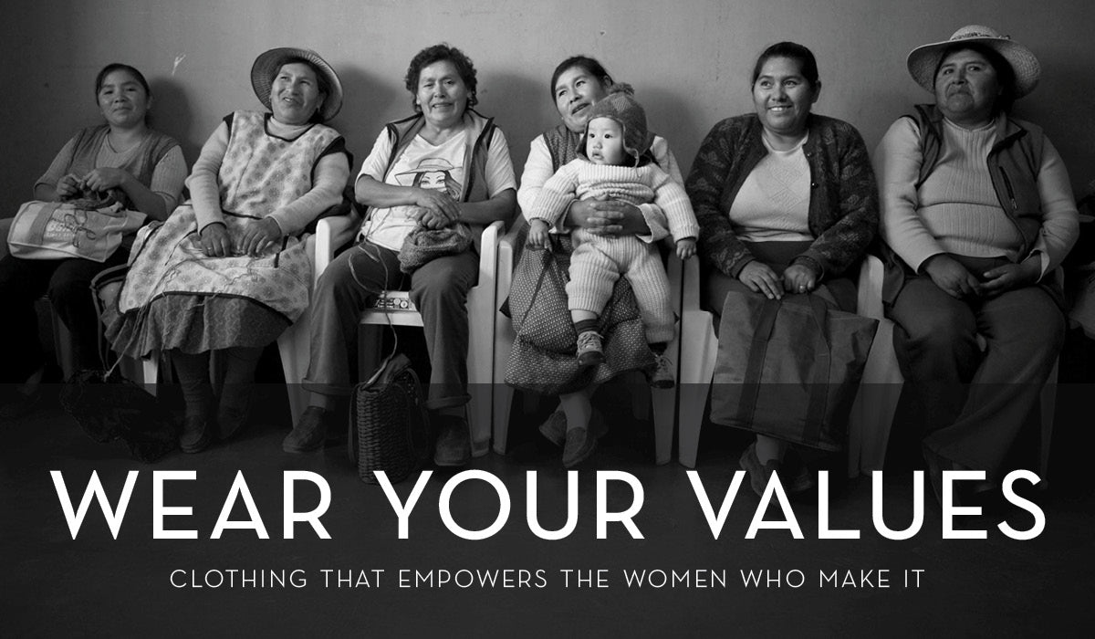 Wear Your Values - Fair Trade Clothing that Empowers the Women Who Make it