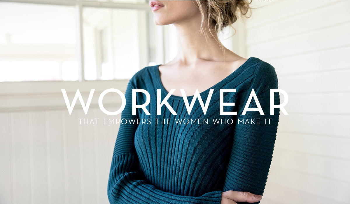 Womens Workwear | Fair Trade Clothing That Empowers The Women Who Make It