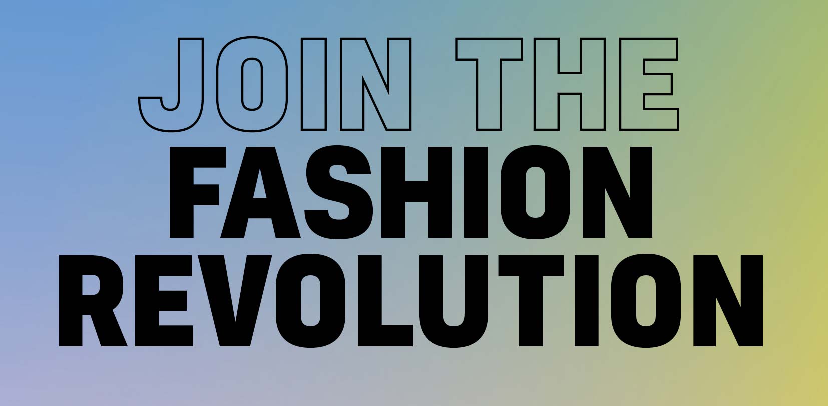 Join the fashion revolution | #fashionrevolution