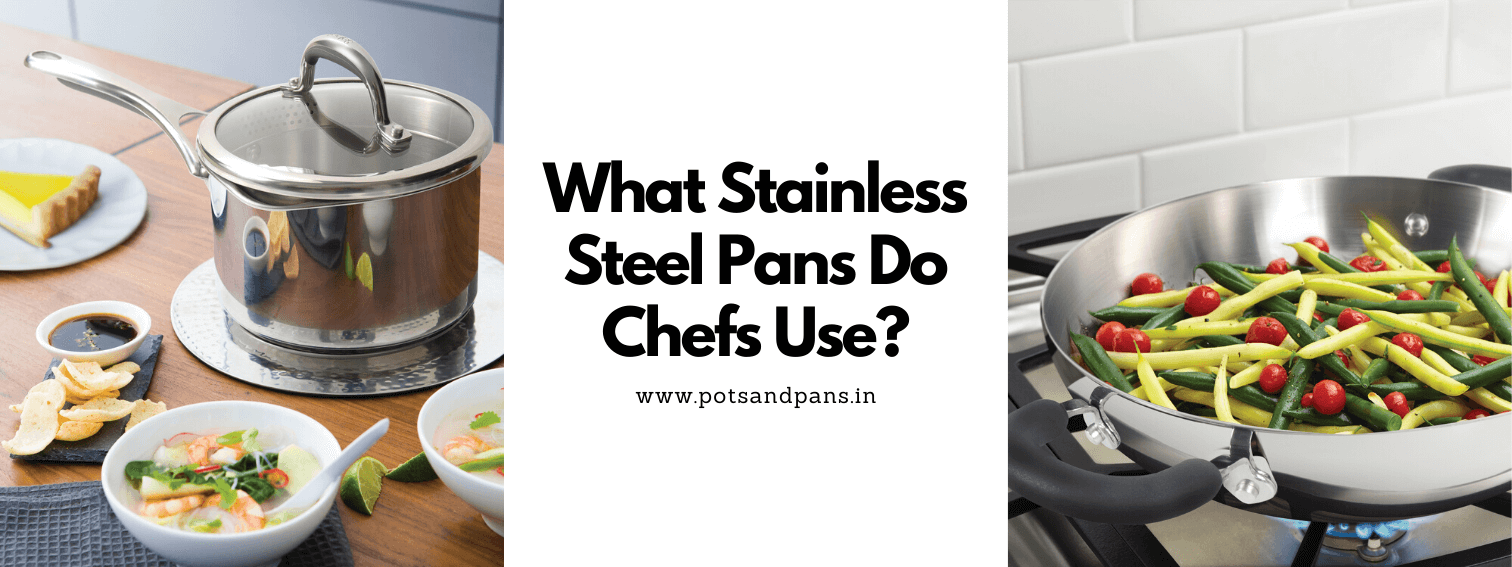 Best Pans That Professional Chefs Use In India PotsandPans India