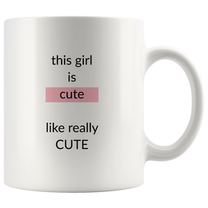 This Girl Is Cute Coffee Mug Bodhi Paw