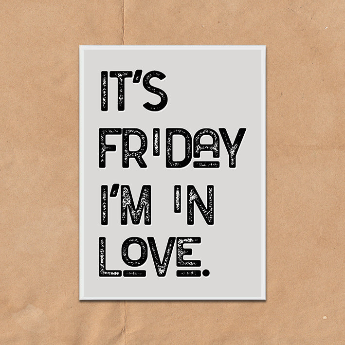 It's Friday I'm In Love Vintage Style Lyric Quote Typography wall art print