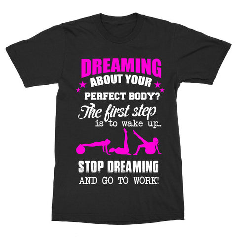 Stop Dreaming & Go To Work